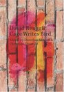 David Renggli Cage Writes Bird