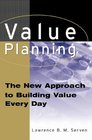 Value Planning The New Approach to Building Value Every Day