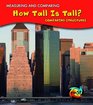 How Tall Is Tall Comparing Structures