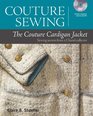 Couture Sewing: The Couture Cardigan Jacket: Secrets from a Chanel Collector