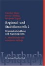 Regional und Stadtkonomik 2 Regionalentwicklung und Regionalpolitik