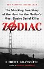 Zodiac The Shocking True Story of the Hunt for the Nation's Most Elusive Serial Killer