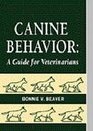 Canine Behavior A Guide for Veterinarians