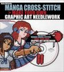 Manga CrossStitch Make Your Own Graphic Art Needlework