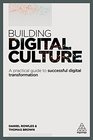 Building Digital Culture A Practical Guide to Successful Digital Transformation