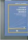 LATENT VARIABLE MODELS AN INTRODUCTION TO FACTOR PATH AND STRUCTURAL ANALYSIS