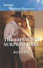 The Cowboy's Surprise Baby (Spring Valley, Texas, Bk 2) (Harlequin Western Romance, No 1688)