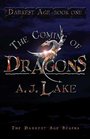 The Coming of Dragons: Darkest Age Book I