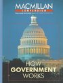 How Government Works Selections from the Encyclopedia of the United States Congress the Encyclopedia of the American Presidency Encyclopedia of the American Judicial sys
