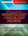 Hoffman and Abeloff's HematologyOncology Review