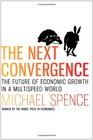The Next Convergence The Future of Economic Growth in a Multispeed World