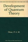 Development of Quantum Theory