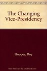 The Changing VicePresidency