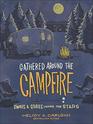 Gathered Around the Campfire: S'mores and Stories Under the Stars