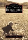 Bill Tague's Berkshires  Volume II