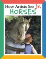How Artists See Jr Horses