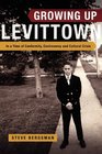 Growing Up Levittown In a Time of Conformity Controversy and Cultural Crisis