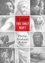 Is Jesus the Only Way
