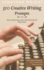 510 Creative Writing Prompts For Aspiring and Experienced Writers