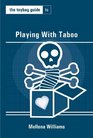 The Toybag Guide to Playing With Taboo (Toybag Guides)