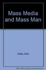 Mass Media and Mass Man