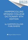 HarperCollins Spanish College Dictionary 8th Edition