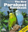 The New Parakeet Handbook Everything About the Purchase Diet Diseases and Behavior of Parakeets