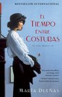 El tiempo entre costuras: Una novela (Spanish Edition)