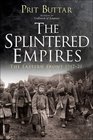 The Splintered Empires The Eastern Front 191721