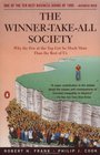 The Winner-Take-All Society: Why the Few at the Top Get So Much More Than the Rest of Us