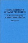 The Confessions of Saint Augustine  An Annotated Bibliography of Modern Criticism 18881995
