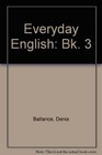 Everyday English Bk 3