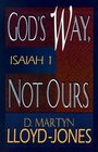 God's Way Not Ours Isaiah 1