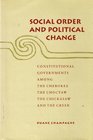 Social Order and Political Change Constitutional Governments Among the Cherokee the Choctaw the Chickasaw and the Creek