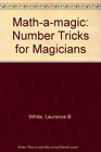 MathAMagic Number Tricks for Magicians