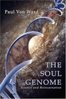 The Soul Genome Science and Reincarnation