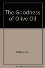 The Goodness of Olive Oil