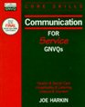 Communication for Service GNVQs Health  Social Care / Hospitality  Catering / Leisure  Tourism