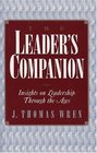 LEADER'S COMPANION  INSIGHTS ON LEADERSHIP THROUGH THE AGES