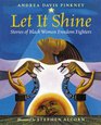 Let It Shine Stories of Black Women Freedom Fighters