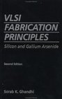 VLSI Fabrication Principles Silicon and Gallium Arsenide 2nd Edition
