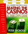 Beating the Casinos at Their Own Game  A Strategic Approach to Winning at Craps Roulette Slots Blackjack Baccarat Let It Ride and Caribbean Stud Poker