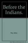 Before the Indians