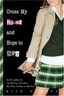 Cross My Heart and Hope to Spy (Gallagher Girls, Bk 2)