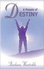 A People of Destiny : Finding Your Place in God's Apostolic Order