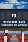 58 to 0 How Christ Leads Through The One Anothers