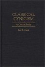 Classical Cynicism A Critical Study