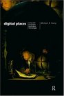 Digital Places Living With Geographic Information Technologies