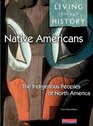 Living Through History Core Book Native Americans  Indigenous Peoples of North America