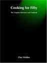 Cooking for Fifty  The Complete Reference and Cookbook
